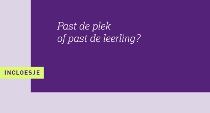 Incloesje_past-de-plek-of-past-de-leerling-1.png